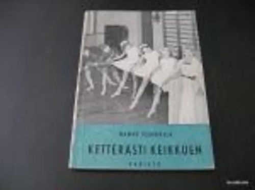 Ketterästi keikkuen - Koulujuhlien liikuntaohjelmistoa - Flinkkilä Nanny | Wanhat Unelmat Gamla Drömmar Old Dreams | Osta Antikvaarista - Kirjakauppa verkossa