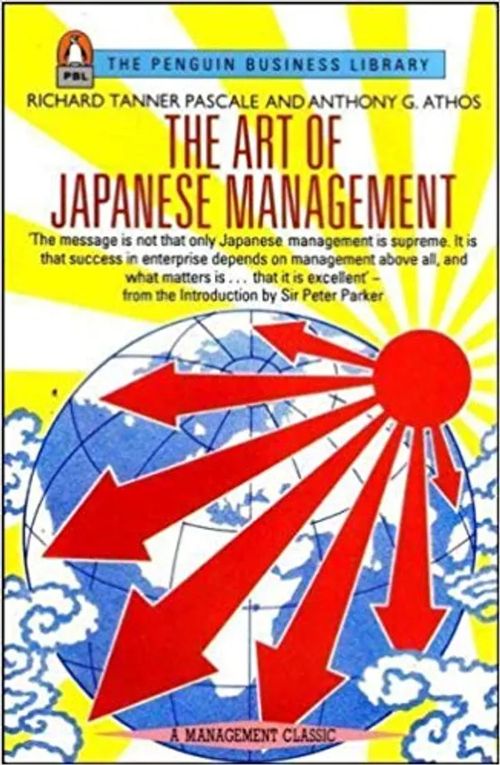 The Art of Japanese Management - Anthony J. Atho 'Richard Tanner Pascale | Wanhat Unelmat Gamla Drömmar Old Dreams | Osta Antikvaarista - Kirjakauppa verkossa