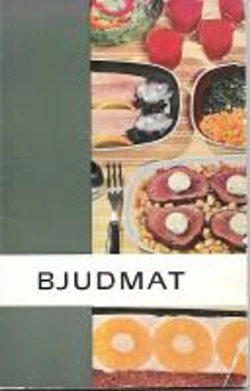 BJUDMAT - Agnsäter Ann-Britt | Wanhat Unelmat Gamla Drömmar Old Dreams | Osta Antikvaarista - Kirjakauppa verkossa