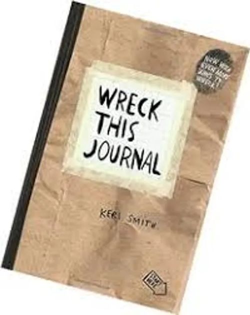 Wreck this journal - Smith Keri | Wanhat Unelmat Gamla Drömmar Old Dreams | Osta Antikvaarista - Kirjakauppa verkossa