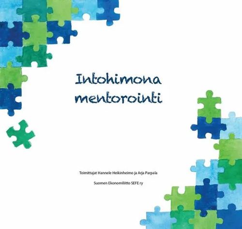 Intohimona mentorointi - Heikinheimo Hannele, Parpala Arja | Wanhat Unelmat Gamla Drömmar Old Dreams | Osta Antikvaarista - Kirjakauppa verkossa