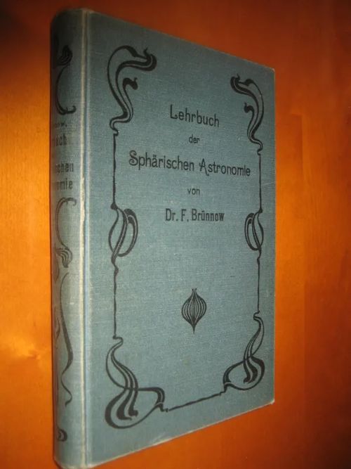 Lehrbuch Der Sphärischen Astronomie - Brunnow Dr.F | Divari & Antikvariaatti Kummisetä | Osta Antikvaarista - Kirjakauppa verkossa