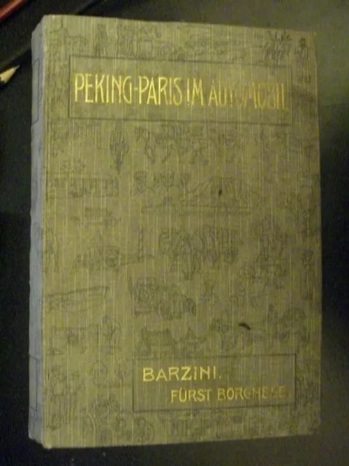 Peking-Paris im Automobil - Barzini Luigi | Divari & Antikvariaatti Kummisetä | Osta Antikvaarista - Kirjakauppa verkossa