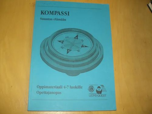 Kompassi suuntaa elämään, Oppimateriaali 4-7 luokille opettajan opas | Divari & Antikvariaatti Kummisetä | Osta Antikvaarista - Kirjakauppa verkossa