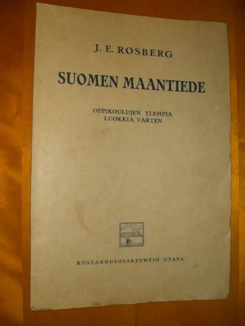 Suomen maantiede oppikoulun ylempiä luokkia varten - Rosberg J. E. | Divari & Antikvariaatti Kummisetä | Osta Antikvaarista - Kirjakauppa verkossa
