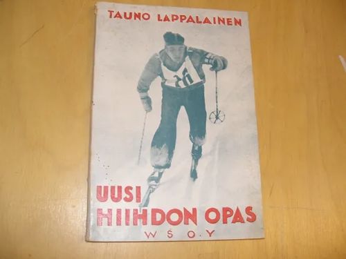 Uusi hiihdon opas - Lappalainen T. | Divari & Antikvariaatti Kummisetä | Osta Antikvaarista - Kirjakauppa verkossa