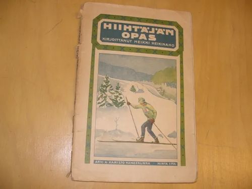 Hiihtäjän opas - Heikinaho Heikki | Divari & Antikvariaatti Kummisetä | Osta Antikvaarista - Kirjakauppa verkossa