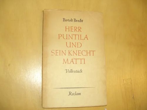 Herr Puntila und sein Knecht Matti - Brecht, Bertolt | Divari & Antikvariaatti Kummisetä | Osta Antikvaarista - Kirjakauppa verkossa