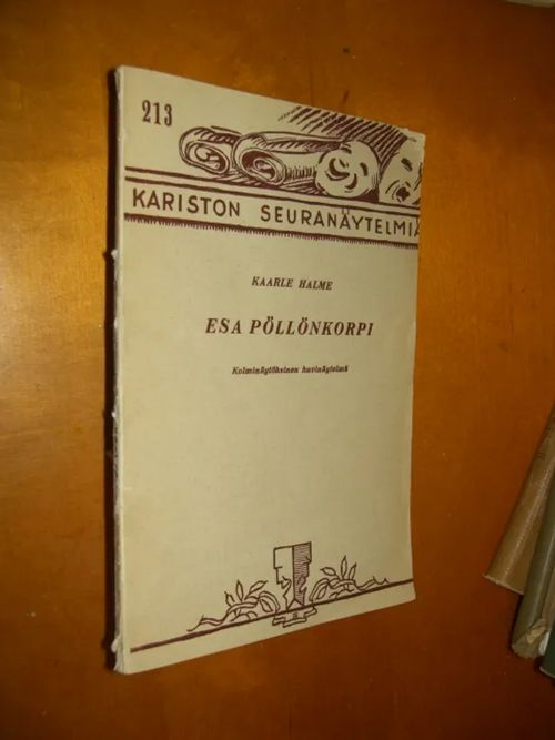 Esa Pöllönkorpi; karisto Seuranäytelmiä 213 - Halme Kaarle | Divari & Antikvariaatti Kummisetä | Osta Antikvaarista - Kirjakauppa verkossa