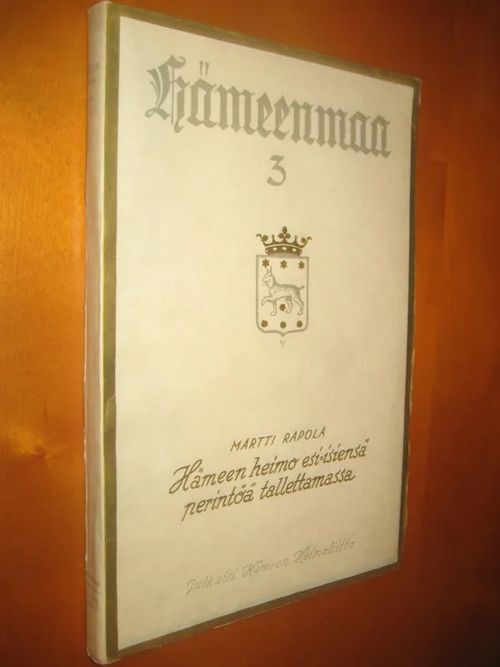 Hämeenmaa 3 - Hämeen heimo esi-isiensä perintöä tallettamassa. Katsaus hämäläisen kansanrunouden keruun varhaisempiin vaiheisiin - Rapola Martti | Divari & Antikvariaatti Kummisetä | Osta Antikvaarista - Kirjakauppa verkossa