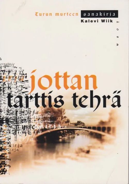 Ota selvää 8+ imagen jottan tarttis tehrä turun murteen sanakirja