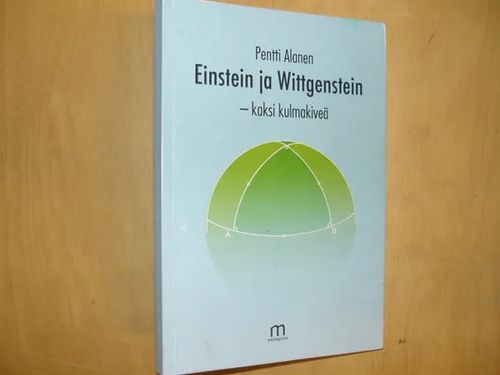 Einstein ja Wittgenstein - kaksi kulmakiveä - Alanen Pentti | Divari & Antikvariaatti Kummisetä | Osta Antikvaarista - Kirjakauppa verkossa