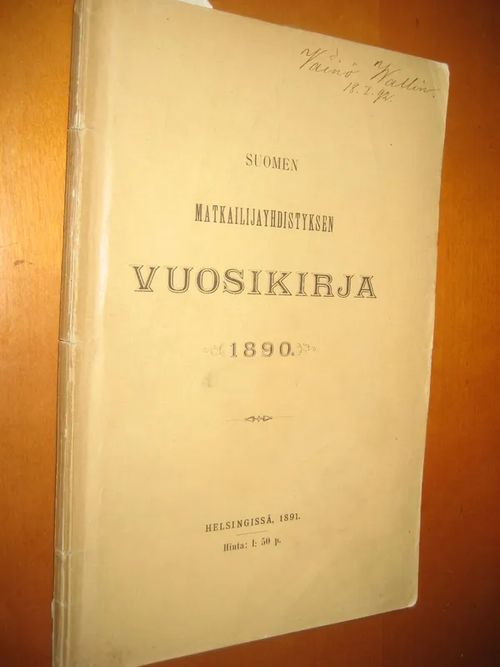 Suomen Matkailijayhdistys, Vuosikirja 1890, sis mm J.R.A: Kuninkaan matkoilta Suomessa | Divari & Antikvariaatti Kummisetä | Osta Antikvaarista - Kirjakauppa verkossa