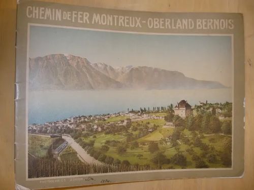 Chemin de fer Montreux - Oberland Bernois | Divari & Antikvariaatti Kummisetä | Osta Antikvaarista - Kirjakauppa verkossa