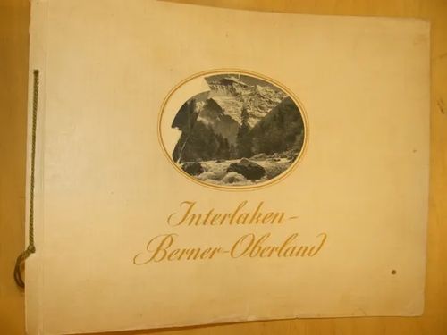 Intertaken - Berner-Oberland | Divari & Antikvariaatti Kummisetä | Osta Antikvaarista - Kirjakauppa verkossa