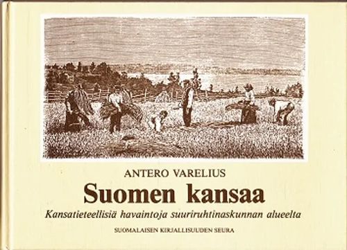 Suomen kansaa - Kansatieteellisiä havaintoja suuriruhtinaskunnan alueelta - Varelius Antero | Divari & Antikvariaatti Kummisetä | Osta Antikvaarista - Kirjakauppa verkossa