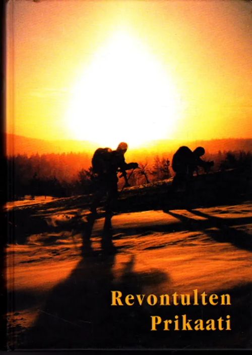 Revontulten Prikaati - Jääkäriprikaati 1 1979-1999 - Ekdahl Timo (päätoim.) | Divari & Antikvariaatti Kummisetä | Osta Antikvaarista - Kirjakauppa verkossa