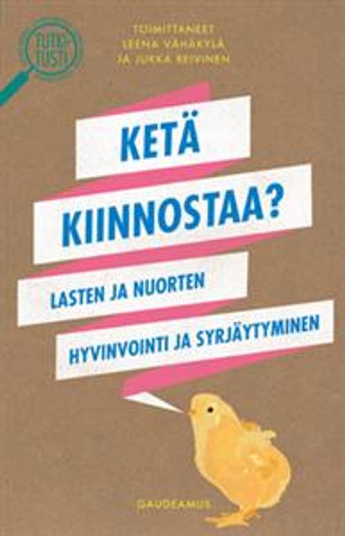 Ketä kiinnostaa? - Lasten ja nuorten hyvinvointi ja syrjäytyminen - Reivinen Jukka, Vähäkylä Leena | Divari & Antikvariaatti Kummisetä | Osta Antikvaarista - Kirjakauppa verkossa