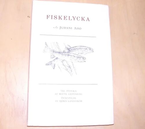 Fiskelycka - Aho Juhani | Divari & Antikvariaatti Kummisetä | Osta Antikvaarista - Kirjakauppa verkossa