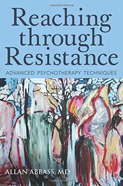 Reaching Through Resistance - Advanced Psychotherapy Techniques - Abbas Allan | Divari & Antikvariaatti Kummisetä | Osta Antikvaarista - Kirjakauppa verkossa