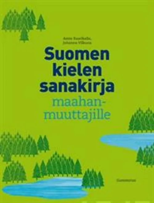 Suomen kielen sanakirja maahanmuuttajille - Saarikalle Anne, Vilkuna  Johanna | Divari & Antikvariaatti Kummisetä | Antikvaari - kirjakauppa