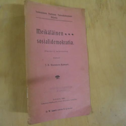 Meikäläinen sosiaalidemokratia (Ylipainos U. Suomettaresta) - Danielson-Kalmari J. R. | Divari & Antikvariaatti Kummisetä | Osta Antikvaarista - Kirjakauppa verkossa