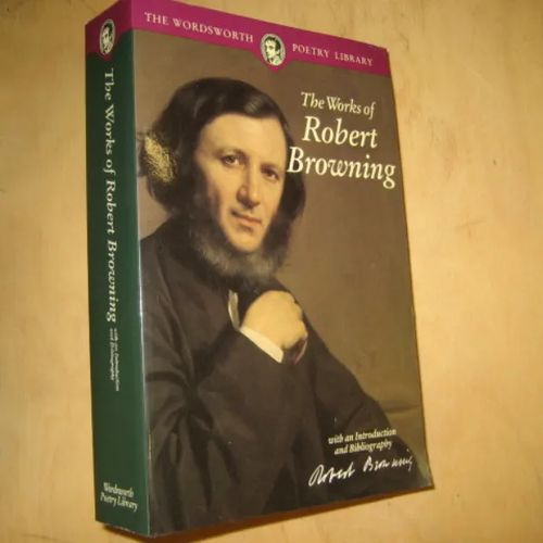 The Works of Robert Browning - Browning Robert | Divari & Antikvariaatti Kummisetä | Osta Antikvaarista - Kirjakauppa verkossa