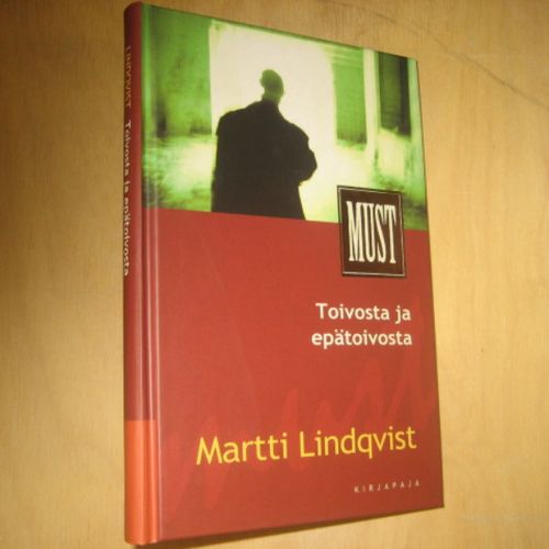Toivosta ja epätoivosta - Lindqvist Martti | Antikvaari - kirjakauppa verkossa