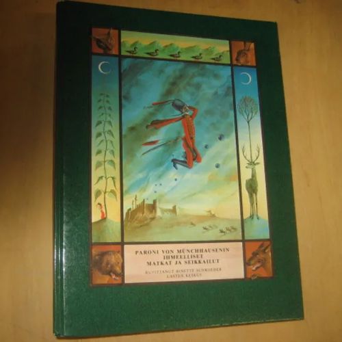 Paroni von Münchausenin ihmeelliset matkat ja seikkailut (kuvittanut Binette Schroeder) | Divari & Antikvariaatti Kummisetä | Osta Antikvaarista - Kirjakauppa verkossa