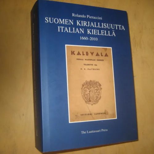 Suomen kirjallisuutta Italian kielellä 1660-2010 (numeroitu 106/400) - Pieraccini Rolando | Divari & Antikvariaatti Kummisetä | Osta Antikvaarista - Kirjakauppa verkossa