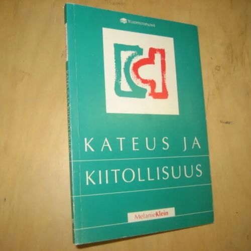 Kateus ja kiitollisuus - Klein Melanie | Divari & Antikvariaatti Kummisetä | Osta Antikvaarista - Kirjakauppa verkossa