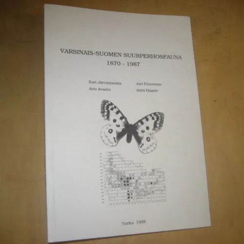 Varsinais-Suomen suurperhosfauna 1870-1987 - Järventausta Kari, Finneman Jari, Avanto Arto, Haarto Antti | Divari & Antikvariaatti Kummisetä | Osta Antikvaarista - Kirjakauppa verkossa