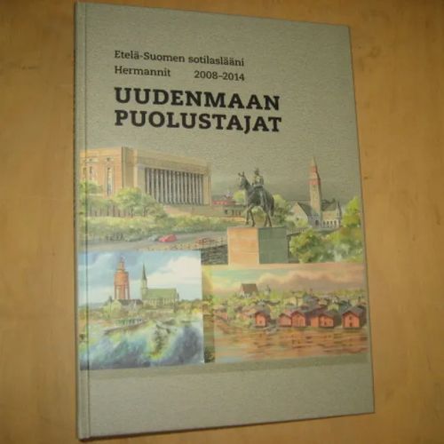 Uudenmaan puolustajat - Etelä-Suomen sotilaslääni 2008-2014 - Hermannit - Aarnio Sami | Divari & Antikvariaatti Kummisetä | Osta Antikvaarista - Kirjakauppa verkossa