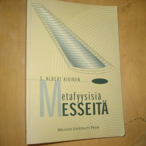 Metafyysisiä esseitä - Kivinen S. Albert | Divari & Antikvariaatti Kummisetä | Osta Antikvaarista - Kirjakauppa verkossa