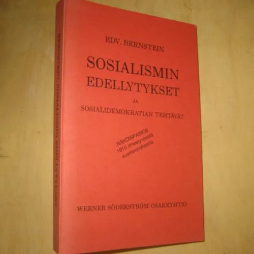 Sosialismin edellytykset ja sosialidemokratian tehtävät - Bernstein Eduard | Divari & Antikvariaatti Kummisetä | Osta Antikvaarista - Kirjakauppa verkossa