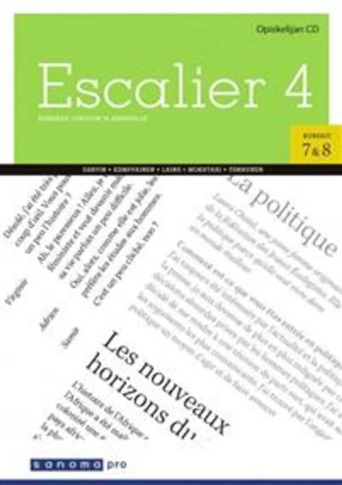 Escalier 4 - Ranskaa lukioon ja aikuisille - Kurssit 7 & 8 - Opiskelijan CD - Dervin Fred, Kemppainen Katja, Laine Katariina, Mokhtari Nabil, Tenhunen Tytti | Divari & Antikvariaatti Kummisetä | Osta Antikvaarista - Kirjakauppa verkossa