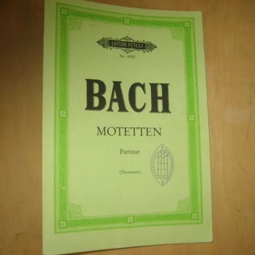 Sämtlichte Motetten - Partitur - Herausgegeben von Werner Neumann - Bach Johann Sebastian | Divari & Antikvariaatti Kummisetä | Osta Antikvaarista - Kirjakauppa verkossa