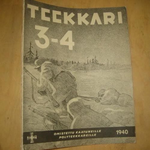 Teekkari 3-4 - 1940 - Omistettu kaatuneille polyteekkareille | Divari & Antikvariaatti Kummisetä | Osta Antikvaarista - Kirjakauppa verkossa