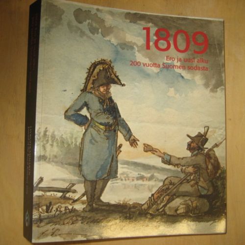 1809 - Ero ja uusi alku - 200 vuotta Suomen sodasta | Divari & Antikvariaatti Kummisetä | Osta Antikvaarista - Kirjakauppa verkossa