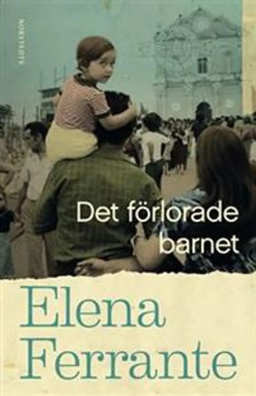 Det förlorade barnet - Bok 4 - Medelålder och åldrande - Ferrante Elena | Divari & Antikvariaatti Kummisetä | Osta Antikvaarista - Kirjakauppa verkossa