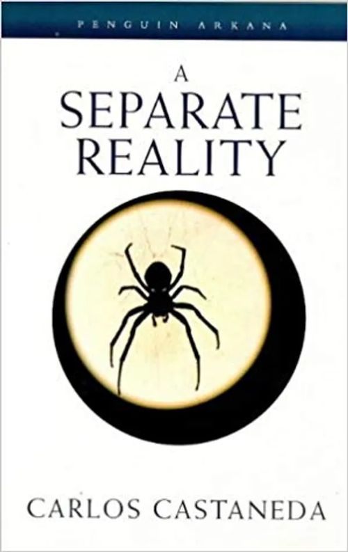 A Separate Reality - Further Conversations with Don Juan - Castaneda Carlos | Divari & Antikvariaatti Kummisetä | Osta Antikvaarista - Kirjakauppa verkossa