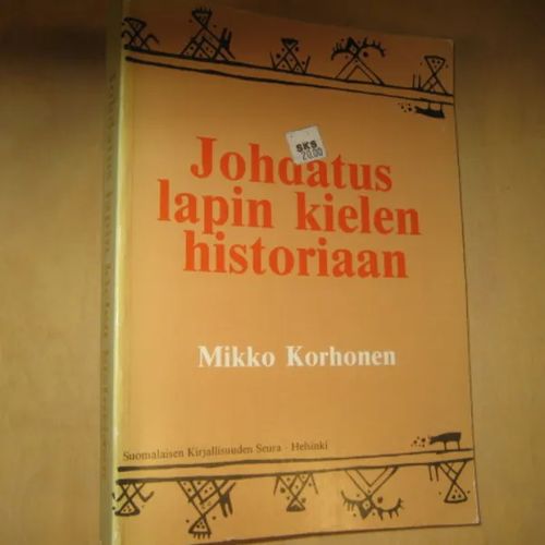 Johdatus lapin kielen historiaan - Korhonen Mikko | Divari & Antikvariaatti Kummisetä | Osta Antikvaarista - Kirjakauppa verkossa