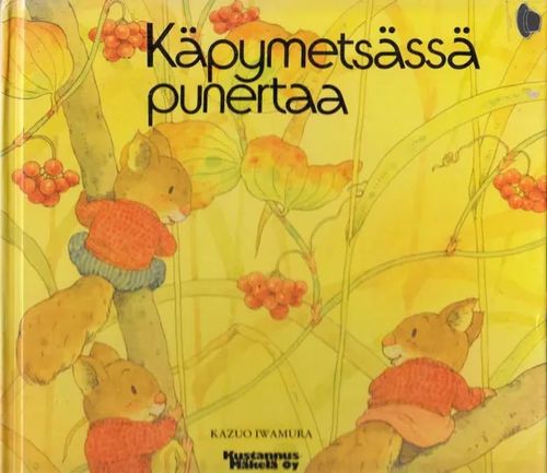 käpymetsässä punertaa - Iwamura Kazuo | Divari & Antikvariaatti Kummisetä | Osta Antikvaarista - Kirjakauppa verkossa