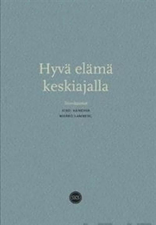 Hyvä elämä keskiajalla - Kanerva Kirsi, Lamberg Marko | Divari & Antikvariaatti Kummisetä | Osta Antikvaarista - Kirjakauppa verkossa