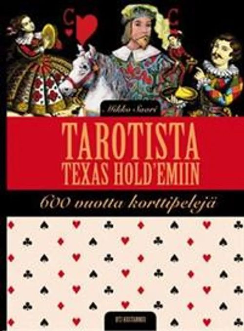 Tarotista texas holdemiin - 600 vuotta korttipelejä - Saari Mikko | Divari & Antikvariaatti Kummisetä | Osta Antikvaarista - Kirjakauppa verkossa