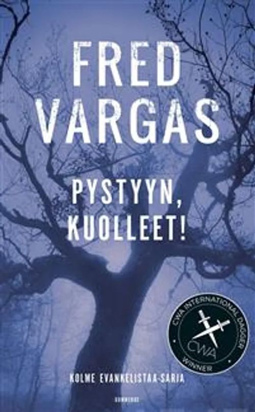 Pystyyn, kuolleet! - Vargas Fred | Divari & Antikvariaatti Kummisetä | Osta Antikvaarista - Kirjakauppa verkossa