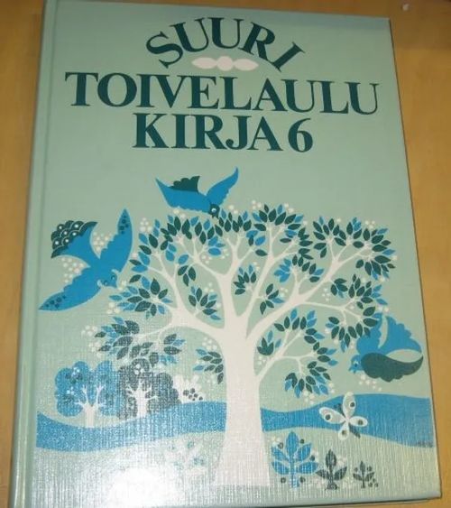 Suuri toivelaulukirja 6 - Vuoristo Aapeli | Divari & Antikvariaatti  Kummisetä | Osta Antikvaarista - Kirjakauppa verkossa