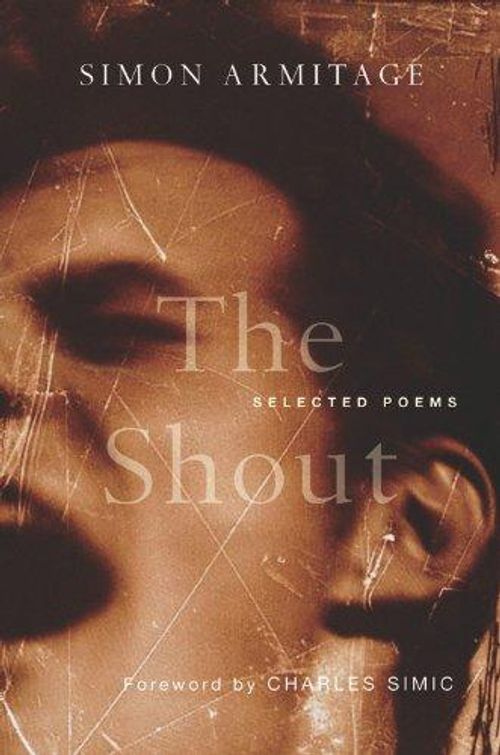 The Shout - Selected Poems - Armitage Simon | Divari & Antikvariaatti Kummisetä | Osta Antikvaarista - Kirjakauppa verkossa