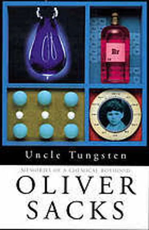 Uncle Tungsten - Memories of a Chemical Boyhood - Sacks Oliver | Divari & Antikvariaatti Kummisetä | Osta Antikvaarista - Kirjakauppa verkossa