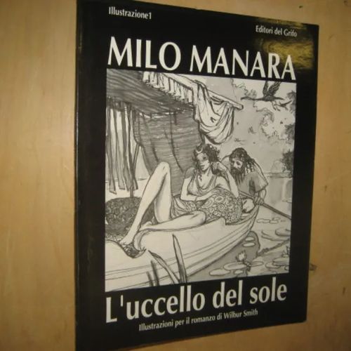 L'uccello del sole - Illustrazioni per il romanzo di Wilbur Smith - Manara Milo | Divari & Antikvariaatti Kummisetä | Osta Antikvaarista - Kirjakauppa verkossa